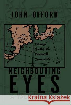 Neighbouring Eyes John Offord 9781413442731 Xlibris Corporation - książka