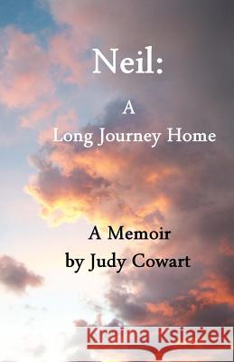 Neil: A Long Journey Home Judy Cowart Logan C. Cowart 9781495478284 Createspace - książka