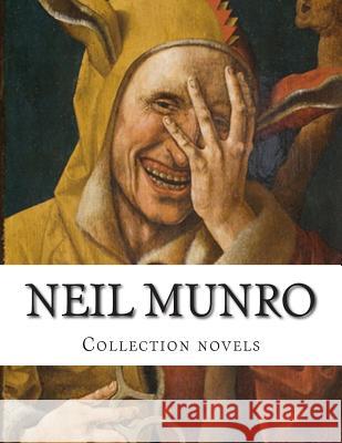 Neil Munro Collection novels Munro, Neil 9781500837891 Createspace - książka