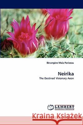 Neirika B Rang Re Ma a Parizeau, Berangere Maia Parizeau 9783844307986 LAP Lambert Academic Publishing - książka