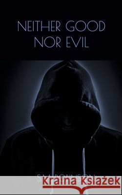 Neither Good Nor Evil S M Robinson   9798985400106 Seaquel Publishing - książka