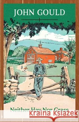 Neither Hay Nor Grass John Gould 9781608935420 Down East Books - książka