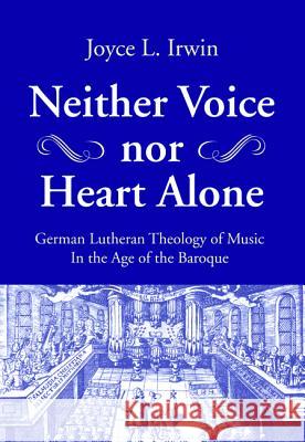 Neither Voice nor Heart Alone Irwin, Joyce L. 9781532641367 Wipf & Stock Publishers - książka