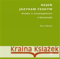 Nejen jazykem českým Petr Mareš 9788073083946 Filozofická fakulta UK v Praze - książka