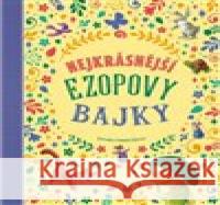 Nejkrásnější Ezopovy bajky Stefania Leonardi Hartley 9788025634431 Svojtka & Co. - książka