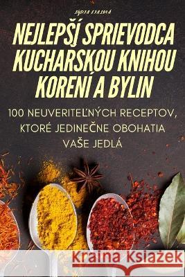 Nejleps? Sprievodca KuchaŘskou Knihou Koren? a Bylin L?dia Fialov? 9781783571291 Lydia Fialova - książka