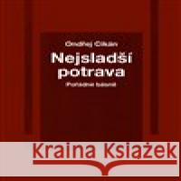 Nejsladsí potrava : Porádné básne Ondřej Cikán 9783903124127 Kétos - książka