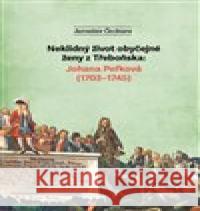 Neklidný život obyčejné ženy z Třeboňska Jaroslav Čechura 9788088030928 Veduta - książka