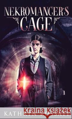 Nekromancer's Cage Kathryn Rossati 9784867477748 Next Chapter - książka