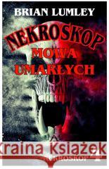 Nekroskop T.4 Mowa umarłych w.2 Brian Lumley 9788379984398 vis-a-vis Etiuda - książka