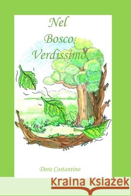 Nel Bosco Verdissimo Dora Costantino 9798508694913 Independently Published - książka