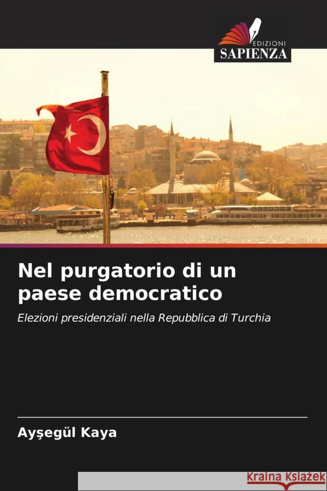 Nel purgatorio di un paese democratico Kaya, Aysegül 9786205479186 Edizioni Sapienza - książka