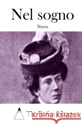 Nel sogno The Perfect Library 9781512369571 Createspace - książka