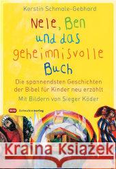 Nele, Ben und das geheimnisvolle Buch : Die spannendsten Geschichten der Bibel für Kinder neu erzählt Schmale, Kerstin Köder, Sieger  9783796612503 Schwabenverlag - książka