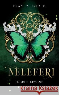 Neleferi I: World Beyond Fran Z. Iska W 9783695193844 Bod - Books on Demand - książka