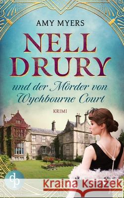 Nell Drury und der Mörder von Wychbourne Court Myers, Amy 9783986371951 DP Verlag - książka