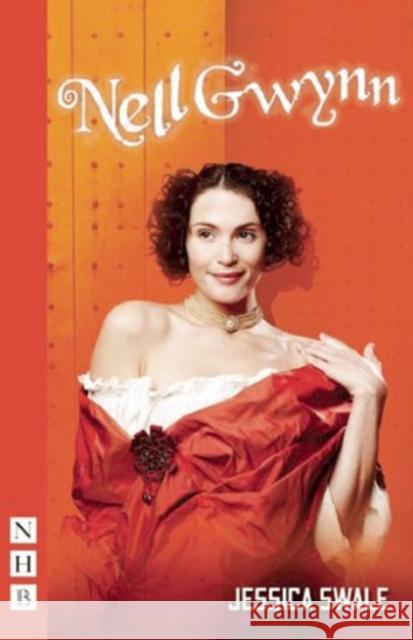 Nell Gwynn Jessica Swale 9781848425590 Nick Hern Books - książka