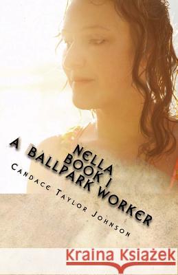 Nella A Ballpark Worker Ivory, Mary 9780615599151 Candace Taylor Johnson - książka