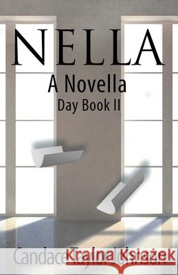 Nella A Novella Day Book 2 Candace Taylo 9781724947130 Createspace Independent Publishing Platform - książka