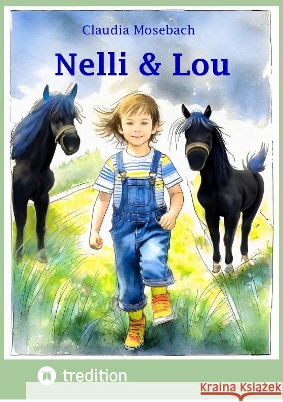 Nelli & Lou: Die Geschichte einer au?ergew?hnlichen Freundschaft Claudia Mosebach 9783347989139 Das Nelli-Prinzip(r) - książka