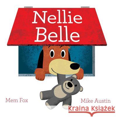 Nellie Belle Mem Fox Mike Austin Mike Austin 9781416990055 Beach Lane Books - książka