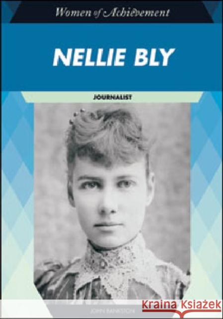 Nellie Bly: Journalist Bankston, John 9781604139082 Chelsea House Publications - książka