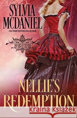 Nellie's Redemption: Western Historical Romance Sylvia McDaniel 9781950858569 Virtual Bookseller - książka