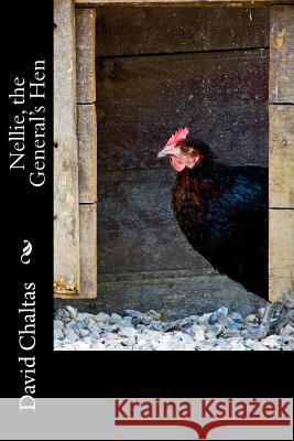 Nellie, the General's Hen David Chaltas 9781514835500 Createspace - książka