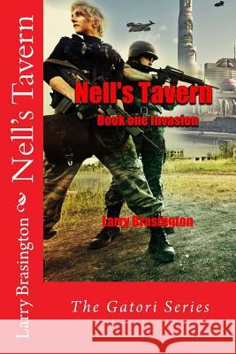 Nell's Tavern: The Invasion Larry Brasington Lucas Shields 9781489582959 Createspace - książka