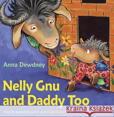 Nelly Gnu and Daddy Too Anna Dewdney 9780670012275 Viking Children's Books - książka