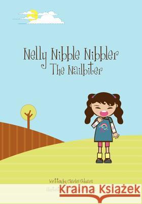 Nelly Nibble Nibbler the Nailbiter Charles Odwara Johanna M. Odwara 9781450586955 Createspace - książka