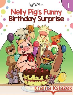 Nelly Pig´s Funny Birthday Surprise Ingo Blum, Tanya Maneki 9783947410880 Planet!oh Concepts Publications - książka