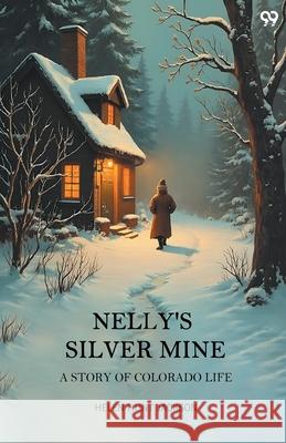 Nelly'S Silver Mine A Story Of Colorado Life Helen Hunt Jackson 9789371466424 Double 9 Books - książka