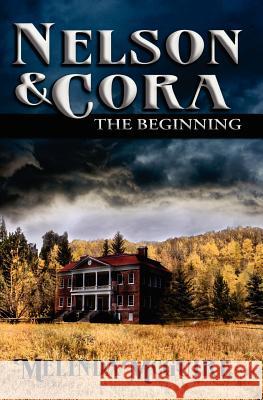 Nelson and Cora - The Beginning Melinda McGuire 9781475139983 Createspace - książka
