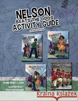 Nelson Beats The Odds Activity Guide Sidney, Ronnie 9789780990077 Creative Medicine- Healing Through Words LLC - książka