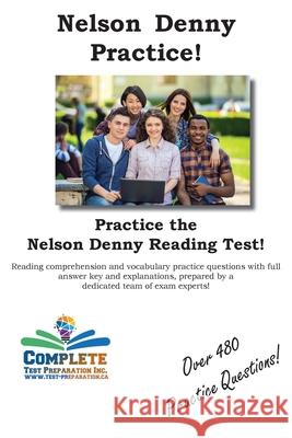 Nelson Denny Practice!: Nelson Denny Practice Test Questions Complete Test Preparation Inc 9781772450743 Complete Test Preparation Inc. - książka
