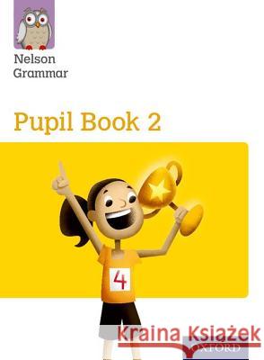 Nelson Grammar Pupil Book 2 Year 2/P3 Wendy Wren   9781408523896 Nelson Thornes Ltd - książka
