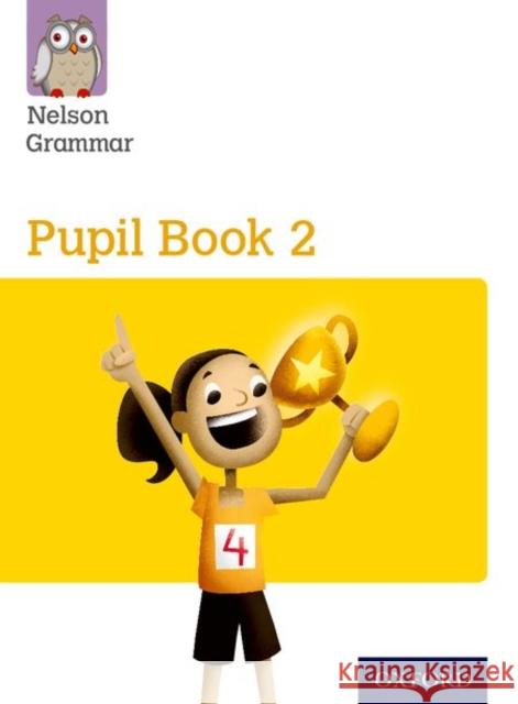 Nelson Grammar: Pupil Book 2 (Year 2/P3) Pack of 15 Wendy Wren John Jackman  9780198352976 Oxford University Press - książka