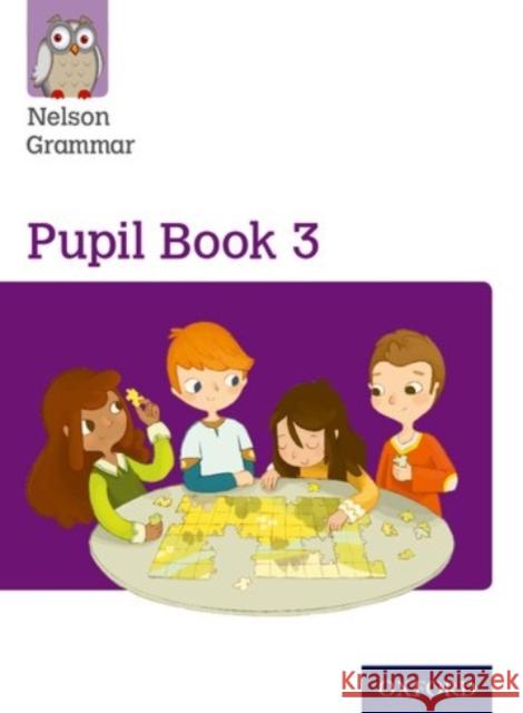 Nelson Grammar Pupil Book 3 Year 3/P4 Wendy Wren   9781408523902 Oxford University Press - książka