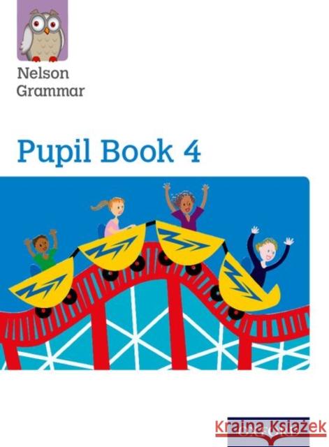Nelson Grammar: Pupil Book 4 (Year 4/P5) Pack of 15 Wendy Wren John Jackman  9780198352990 Oxford University Press - książka
