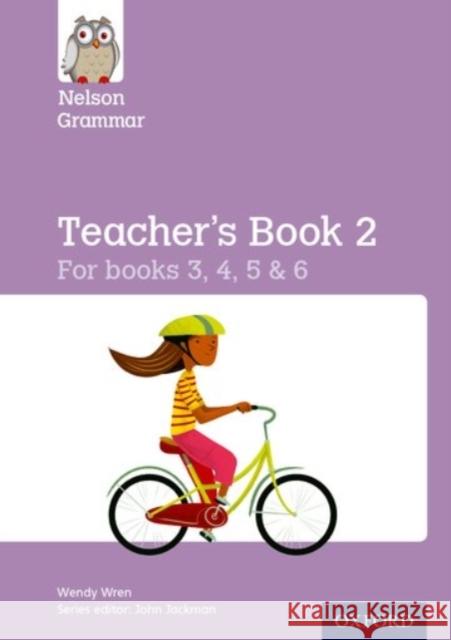 Nelson Grammar Teacher's Book 2 Year 3-6/P4-7 Wendy Wren   9781408523865 Nelson Thornes Ltd - książka