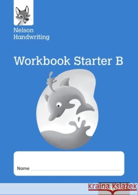 Nelson Handwriting: Reception/Primary 1: Starter B Workbook Anita Warwick 9780198368656 Oxford University Press - książka