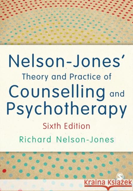 Nelson-Jones' Theory and Practice of Counselling and Psychotherapy Richard Nelson-Jones 9781446295564 SAGE Publications Ltd - książka