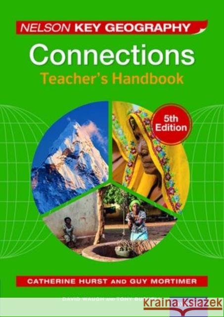 Nelson Key Geography Connections Teacher's Handbook David Waugh Tony Bushell Guy Mortimer 9781408527337 Nelson Thornes Ltd - książka