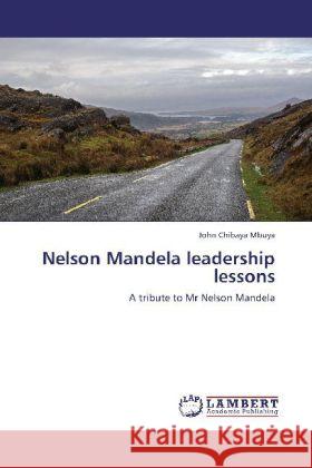 Nelson Mandela leadership lessons John Chibaya Mbuya 9783846543160 LAP Lambert Academic Publishing - książka