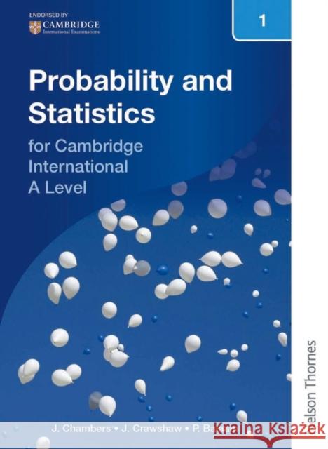 Nelson Probability and Statistics 1 for Cambridge International A Level Janet Crawshaw Joan Chambers  9781408515624 Nelson Thornes Ltd - książka