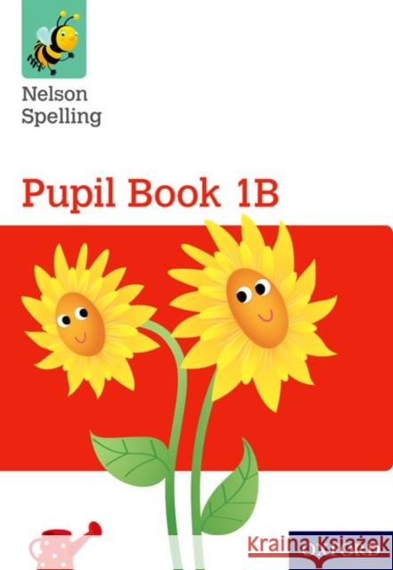 Nelson Spelling: Pupil Book 1B Pack of 15 John Jackman Sarah Lindsay  9780198358695 Oxford University Press - książka