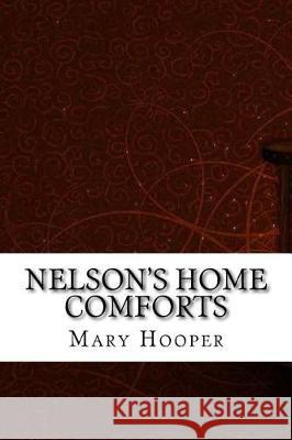 Nelson's Home Comforts Mary Hooper 9781975881290 Createspace Independent Publishing Platform - książka