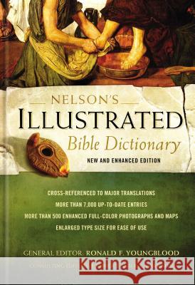 Nelson's Illustrated Bible Dictionary: New and Enhanced Edition Ronald F. Youngblood Frederick Fyvie Bruce R. K. Harrison 9780529106223 Thomas Nelson Publishers - książka