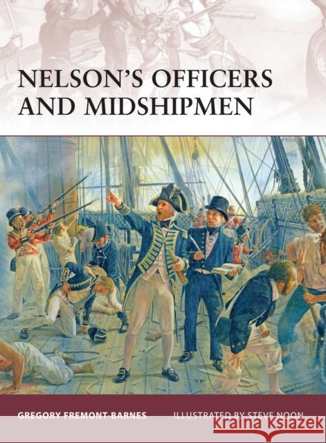 Nelson's Officers and Midshipmen Gregory Barnes Gregory Fremont-Barnes Steve Noon 9781846033797 Osprey Publishing (UK) - książka